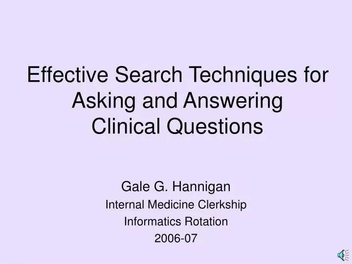effective search techniques for asking and answering clinical questions