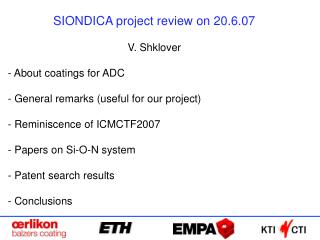 SIONDICA project review on 20.6.07 V. Shklover About coatings for ADC General remarks (useful for our project) Remi