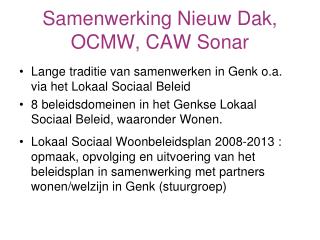 Samenwerking Nieuw Dak, OCMW, CAW Sonar