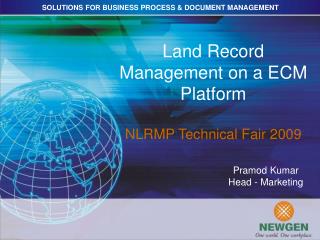 Land Record Management on a ECM Platform NLRMP Technical Fair 2009