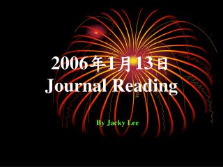 2006 ? 1 ? 13 ? Journal Reading