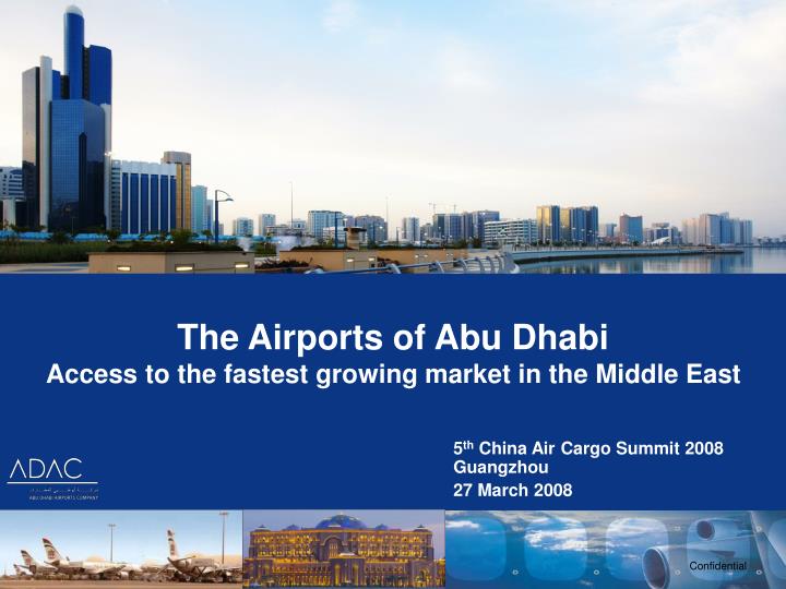 the airports of abu dhabi access to the fastest growing market in the middle east