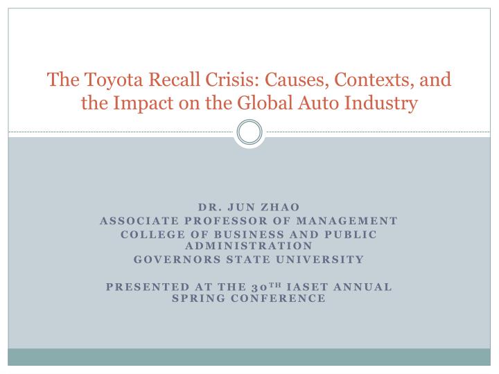 the toyota recall crisis causes contexts and the impact on the global auto industry