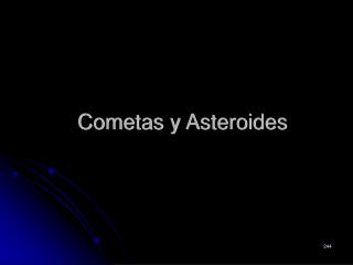 cometas y asteroides