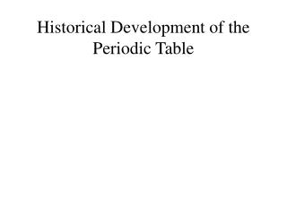 Historical Development of the Periodic Table