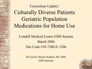 Curriculum Update : Culturally Diverse Patients Geriatric Population Medications for Home Use