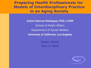 Preparing Health Professionals for Models of Interdisciplinary Practice in an Aging Society