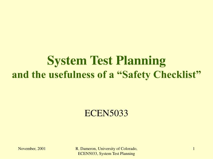system test planning and the usefulness of a safety checklist