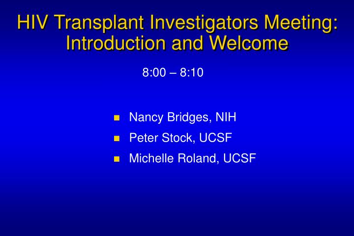 hiv transplant investigators meeting introduction and welcome