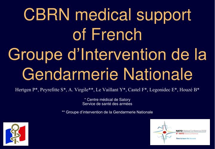 cbrn medical support of french groupe d intervention de la gendarmerie nationale