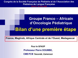 Groupe Franco – Africain d’Oncologie Pédiatrique