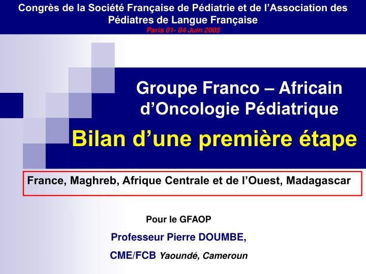 groupe franco africain d oncologie p diatrique