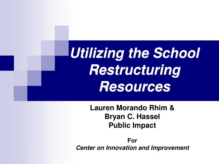 utilizing the school restructuring resources