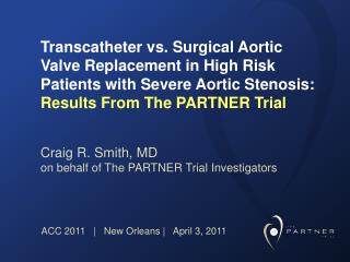 Transcatheter vs. Surgical Aortic Valve Replacement in High Risk Patients with Severe Aortic Stenosis: Results From The