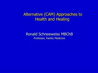 Alternative (CAM) Approaches to Health and Healing