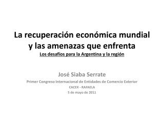 La recuperación económica mundial y las amenazas que enfrenta Los desafíos para la Argentina y la región