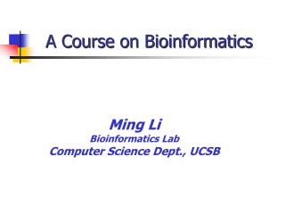 A Course on Bioinformatics