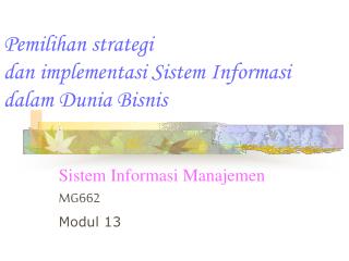 Pemilihan strategi dan implementasi Sistem Informasi dalam Dunia Bisnis