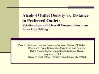 Alcohol Outlet Density vs. Distance to Preferred Outlet: Relationships with Overall Consumption in an Inner City Setting