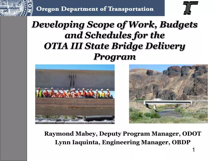 developing scope of work budgets and schedules for the otia iii state bridge delivery program