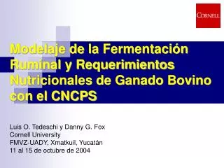 Modelaje de la Fermentación Ruminal y Requerimientos Nutricionales de Ganado Bovino con el CNCPS