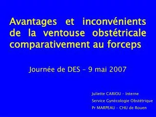 Avantages et inconvénients de la ventouse obstétricale comparativement au forceps