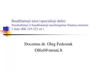 Baudžiamoji teisė (specialioji dalis) Nusikaltimai ir baudžiamieji nusižengimai finansų sistemai. 2 dalis (BK 219-223