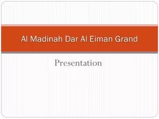 Al Madinah Dar Al Eiman Grand