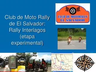 Club de Moto Rally de El Salvador: Rally Interlagos (etapa experimental)