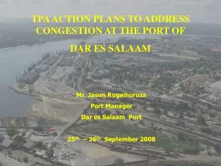 TPA ACTION PLANS TO ADDRESS CONGESTION AT THE PORT OF DAR ES SALAAM