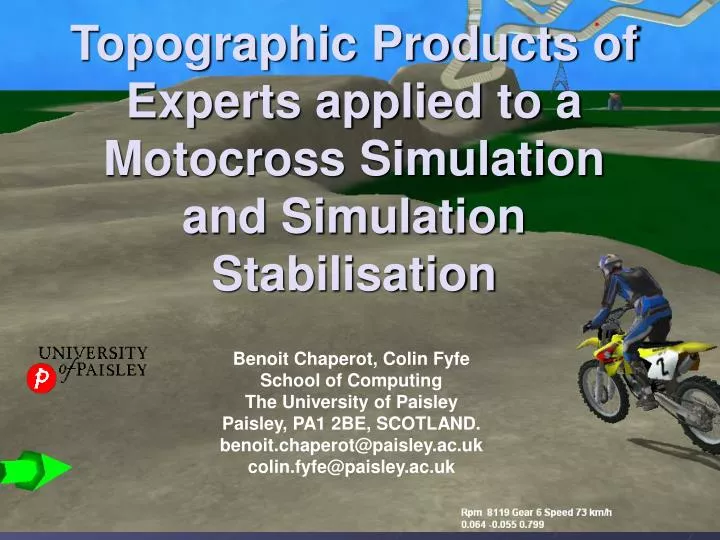 topographic products of experts applied to a motocross simulation and simulation stabilisation
