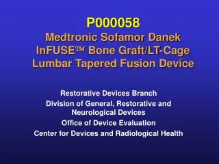 P000058 Medtronic Sofamor Danek InFUSE ? Bone Graft/LT-Cage Lumbar Tapered Fusion Device