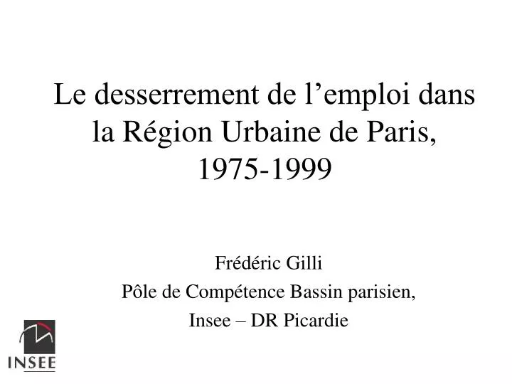 le desserrement de l emploi dans la r gion urbaine de paris 1975 1999