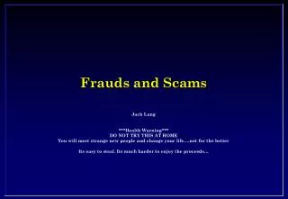 Frauds and Scams