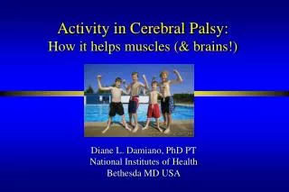 Activity in Cerebral Palsy: How it helps muscles (&amp; brains!)