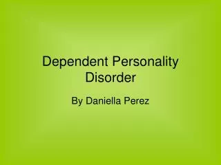 Dependent Personality Disorder