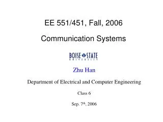 EE 551/451, Fall, 2006 Communication Systems