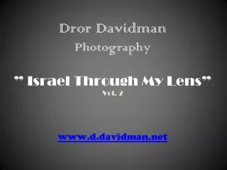 Dror Davidman Photography ” Israel Through My Lens” Vol. 2 d.davidman