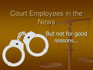 Court Employees in the News