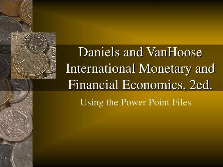 daniels and vanhoose international monetary and financial economics 2ed