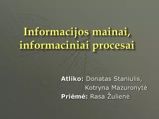 Informacijos mainai, informaciniai procesai