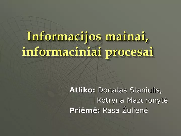 informacijos mainai informaciniai procesai