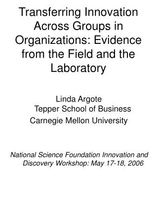 Transferring Innovation Across Groups in Organizations: Evidence from the Field and the Laboratory