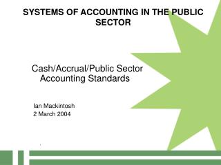 SYSTEMS OF ACCOUNTING IN THE PUBLIC SECTOR