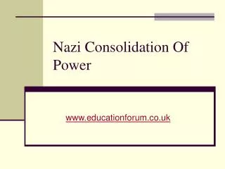 Nazi Consolidation Of Power