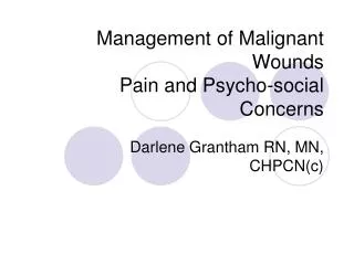 Management of Malignant Wounds Pain and Psycho-social Concerns