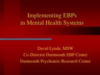 Implementing EBPs in Mental Health Systems