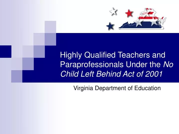 highly qualified teachers and paraprofessionals under the no child left behind act of 2001