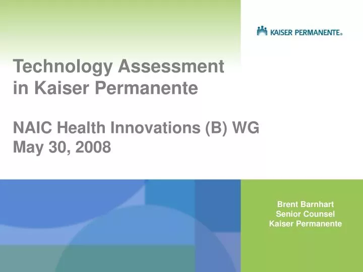technology assessment in kaiser permanente naic health innovations b wg may 30 2008