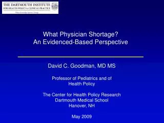 What Physician Shortage? An Evidenced-Based Perspective